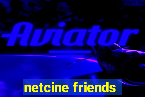 netcine friends